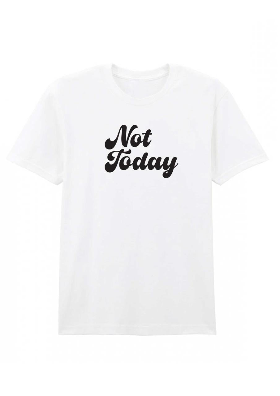 Not Today - Cotton wide fit 203GSM