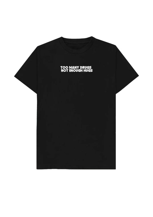 Too many drugs not enough hugs premium cotton T-shirt