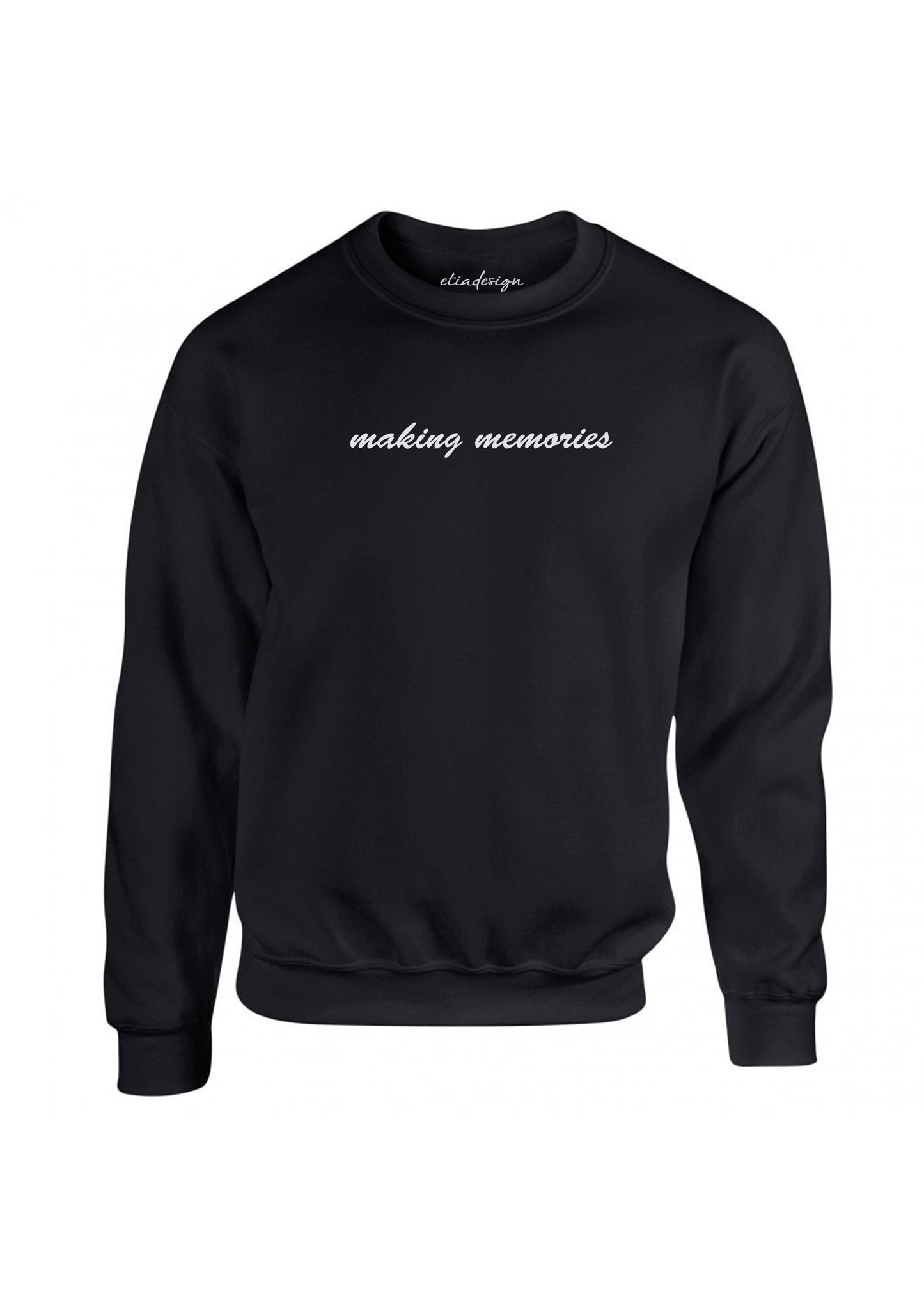 making memories -unisex  sweatshirt