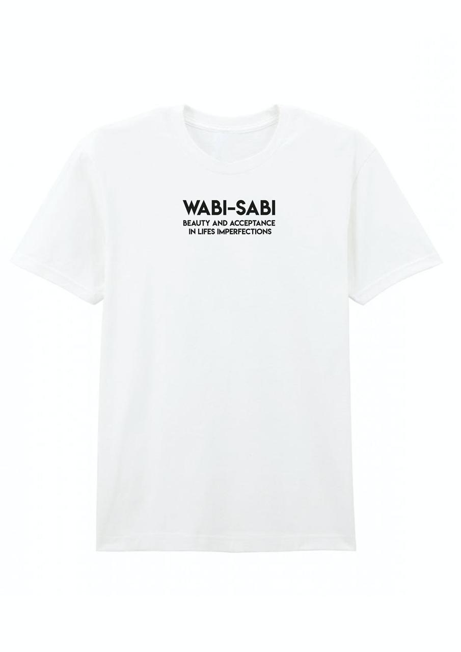A white cotton T-shirt with the text 'WABI-SABI beauty and acceptance is in imperfection' printed on the front.