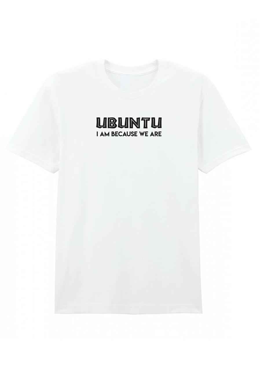 Ubuntu “I Am Because We Are” Cotton T-Shirt – Adult Unisex Graphic Tee